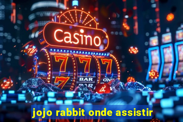 jojo rabbit onde assistir